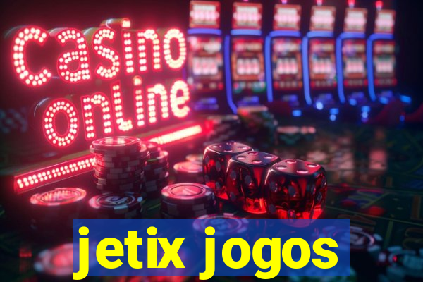 jetix jogos